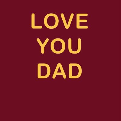 Love You Dad - Gold Standard
