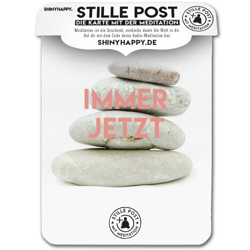 Hör dich happy - Stille Post 13 / Immer Jetzt / Mit Meditation