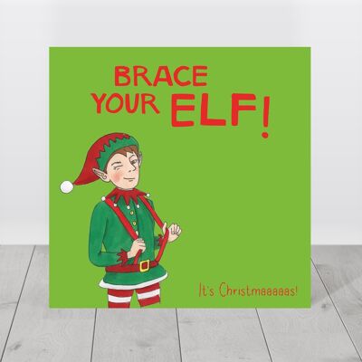 Brace your Elf Christmas Card