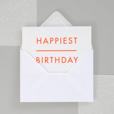 Foil blocked Happiest Birthday card - Neon Orange on White