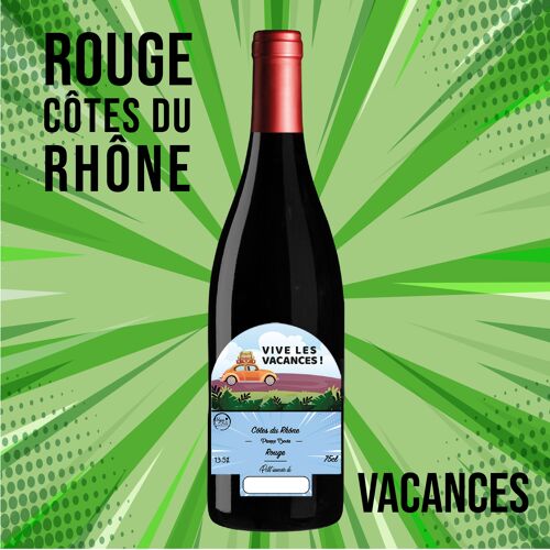 "Vacances  spécial été" - AOC Côtes du Rhône ROUGE 75cl