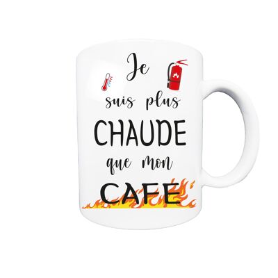 Mug Plus chaude que mon café