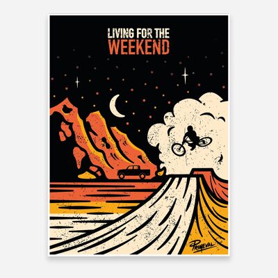Living for the Weekend Art Print