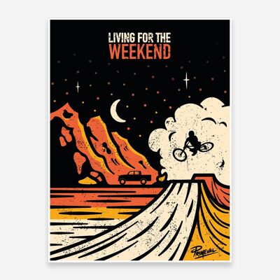 Living for the Weekend Art Print