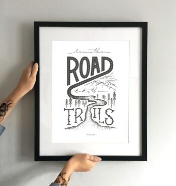 Leave the Road Take the Trails Art Print 3