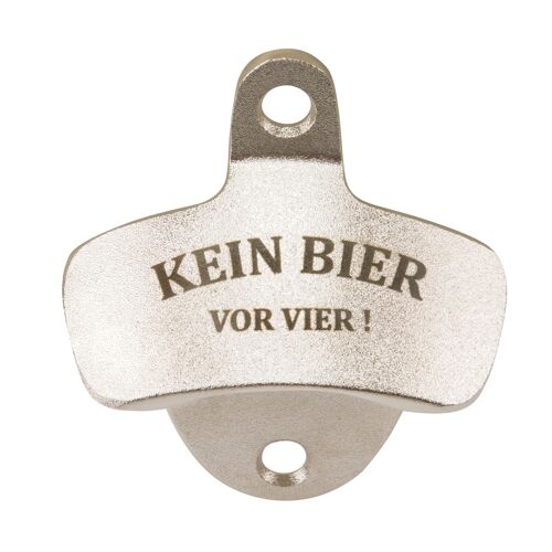 Flaschenöffner aus Zink, graviert "KEIN BIER VOR"