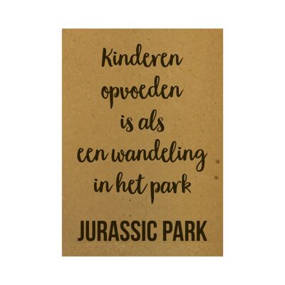 Postcard Kinderen opvoeden is als een wandeling in het park, Jurassic Park