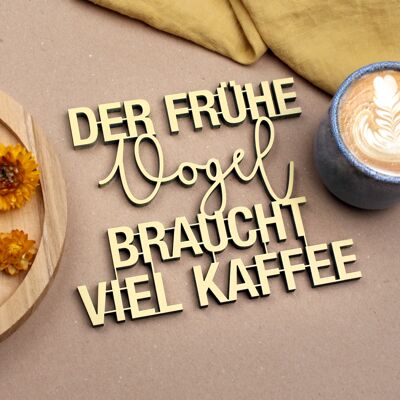 Der frühe Vogel braucht viel Kaffee - Gr. M