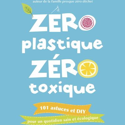 Zero plastique zero toxique