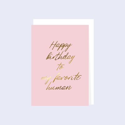 Feliz cumpleaños a mi humano favorito - Tarjeta de felicitación de lámina dorada