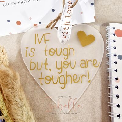 IVF is tough, but, you are tougher, Heart Shaped Ornament