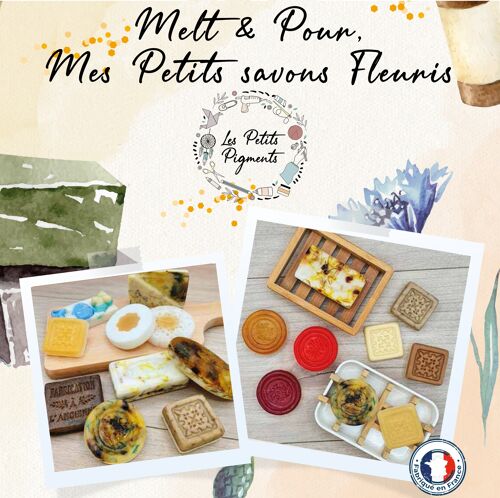 Kit Melt & Pour : Mes petits savons fleuris