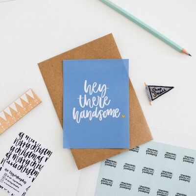 Hey There Handsome Brush Lettering Card