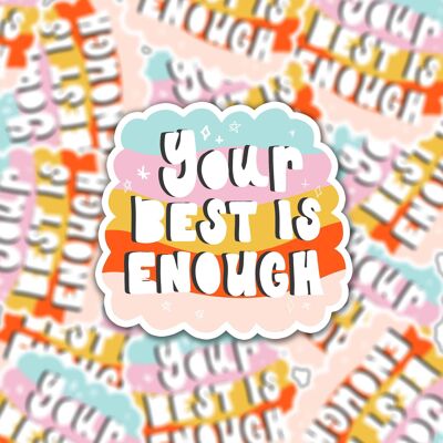 Die cut vinyl sticker - positive quote - your best