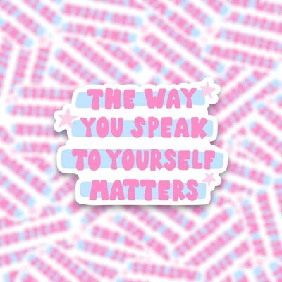 Die cut vinyl sticker - the way you speak