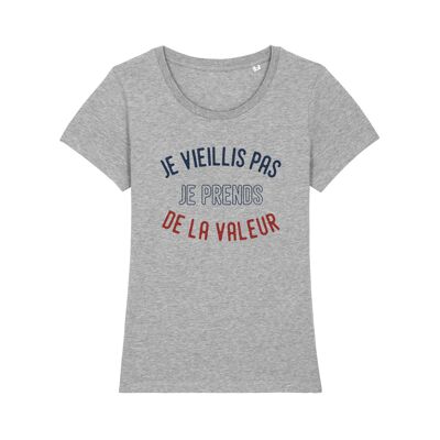 GRAY HEATHER TSHIRT I AM NOT AGING I GET VALUE ENKR woman