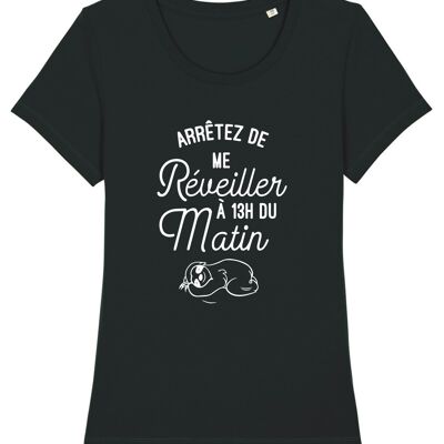 BLACK TSHIRT STOP WAKING UP AT 1:00 PM woman
