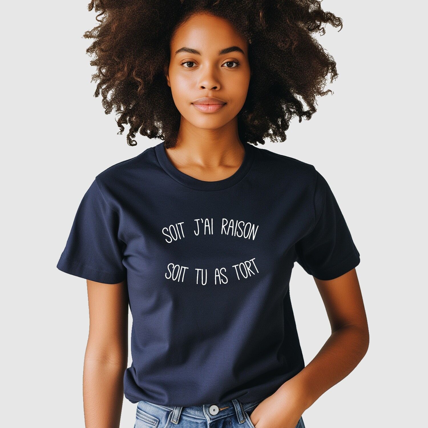 TSHIRT NAVY SOIT J'AI RAISON SOIT TU AS TORT femme