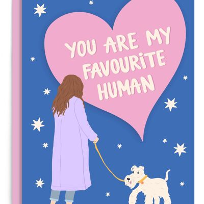 You Are My Favourite Human | Valentines Card From The Dog