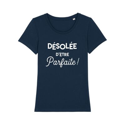 TSHIRT NAVY SORRY FOR BEING PERFECT