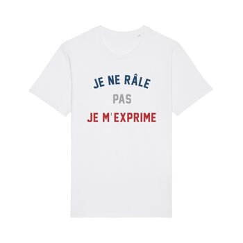 Tshirt blanc je ne râle pas je m'exprime