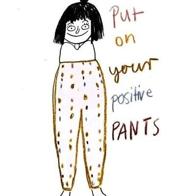 Postcard - Put on your Positive Pants

| greeting card