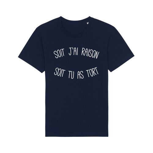 Tshirt navy soit j'ai raison soit tu as tort