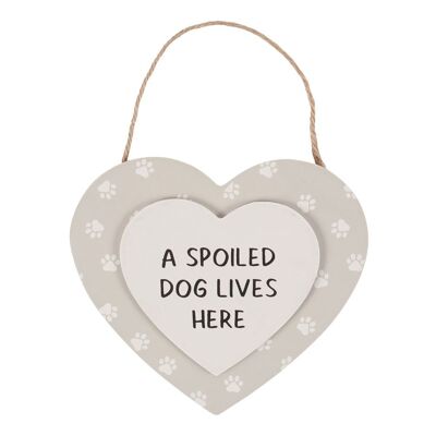 A Spoiled Dog Lives Here Hanging Heart Sign