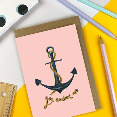 You Anchor Me Card