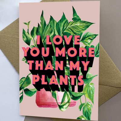 Tarjeta Te amo más que a mis plantas