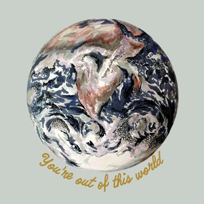 You're Out Of This World Powder Giclée Print