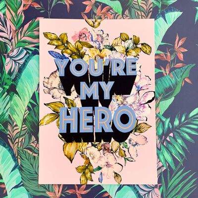 You're My Hero Giclée Print