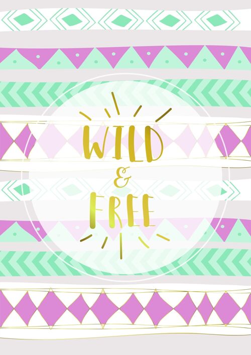 Poster | Bohemian | Wild and Free | A4