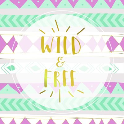 Poster | Bohemian | Wild and Free | A4