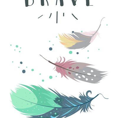 Poster | Bohemian | Brave Feathers | A4