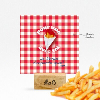 FOR A FRY WITH YOU • Postcard + brooch