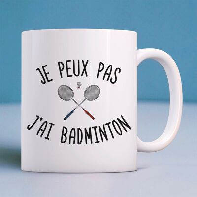 MUG BLANC JE PEUX PAS J'AI BADMINTON blanc
