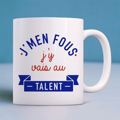 Mug blanc j'menfou j'y vais au talent