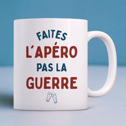 Mug blanc faites l'apéro pas la guerre