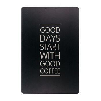 Plaque en métal, Les bons jours commencent par un bon café, 2
