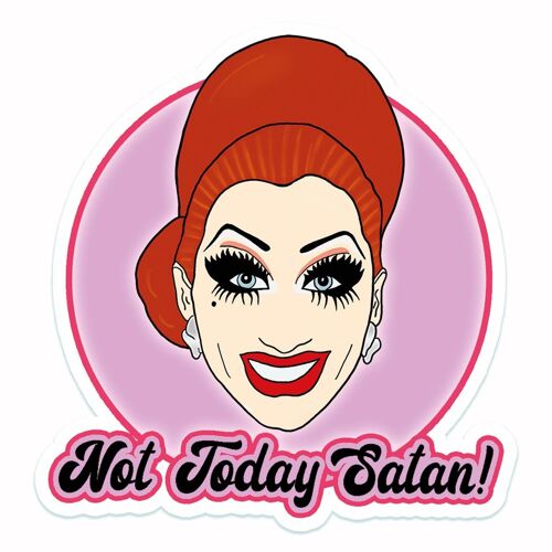 Bianca Not Today Satan Drag Queen Vinyl Sticker