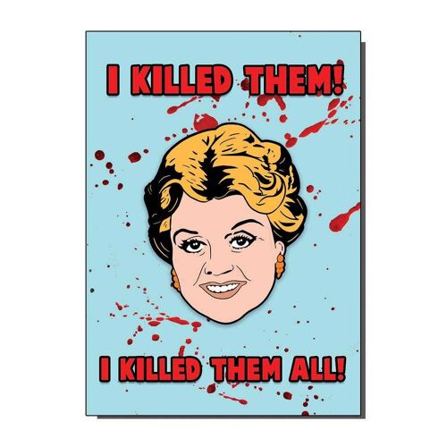 I killed them all Greetings Card  (pack of 6)