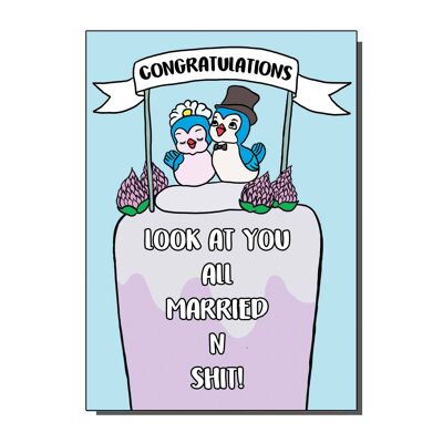 Look At You All Married N Shit Wedding Card (pack of 6)