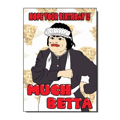Tarjeta de cumpleaños Baga Chipz Drag Much Better (paquete de 6)
