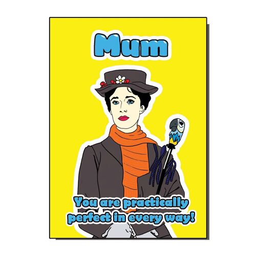Mum You Are Practically Perfect In Every Way Greetings Card (pack of 6)