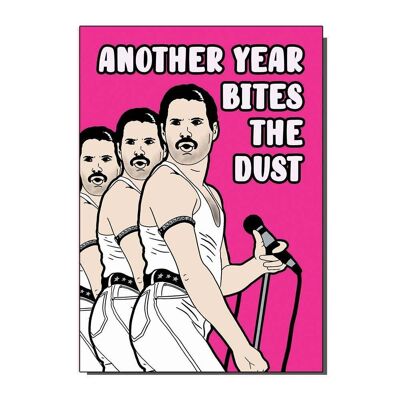 Freddie Another Year Bites The Dust Greetings Card