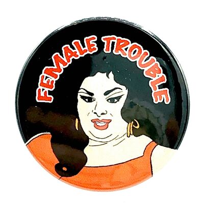 Divine Female Trouble Button pin Badge (pack of 3)
