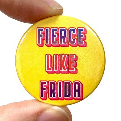Feroce come Frida Button Pin Badge
