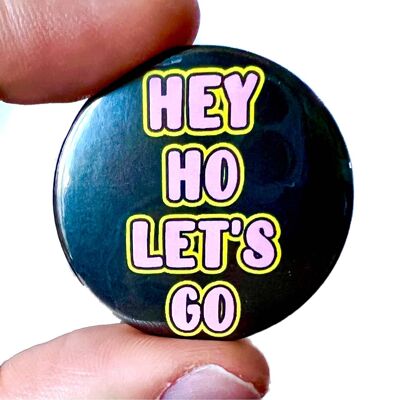 Hey Ho Lets Go Ramones Punk Inspired Button Pin Badge