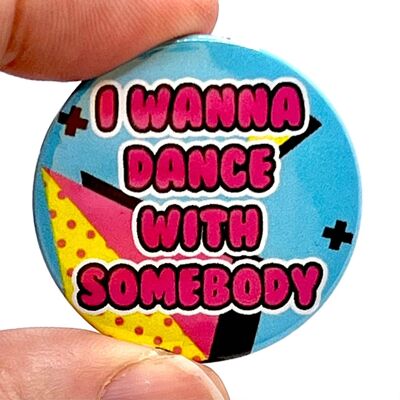 Insignia de pin de botón Quiero bailar con alguien (paquete de 3)